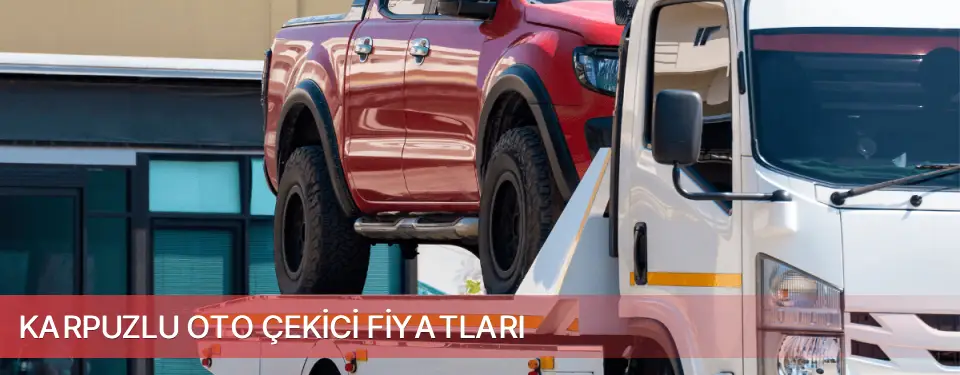 Karpuzlu İlçemi Oto Çekici Fiyatları